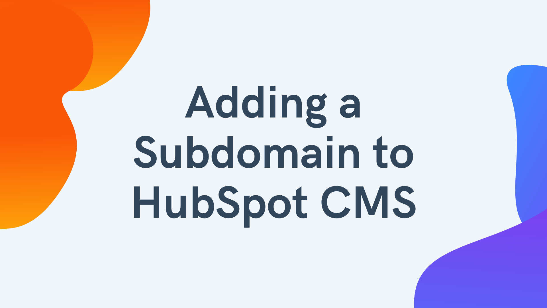 Adding a subdomain to HubSpot CMS