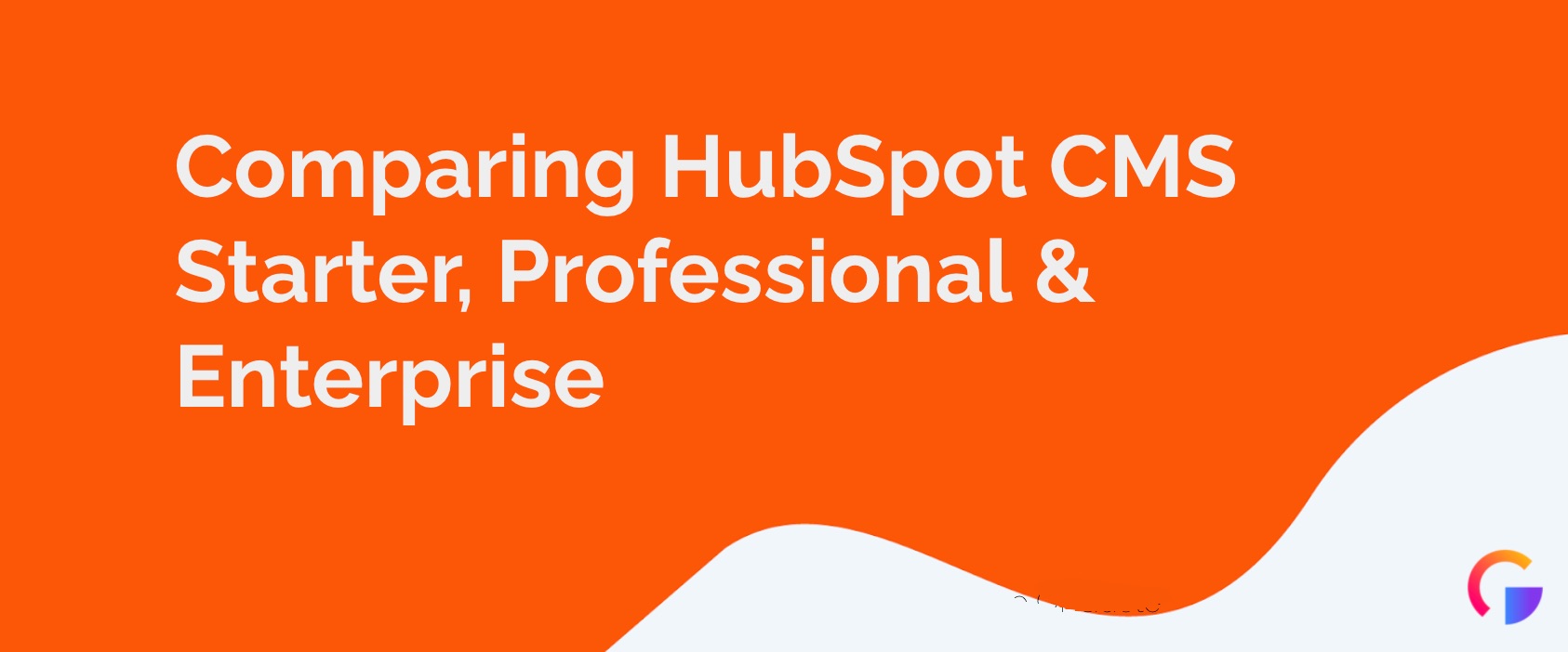 HubSpot CMS Starter, Pro, Enterprise Comparison